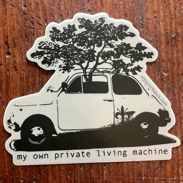 My Own Private Living Machine Sticker